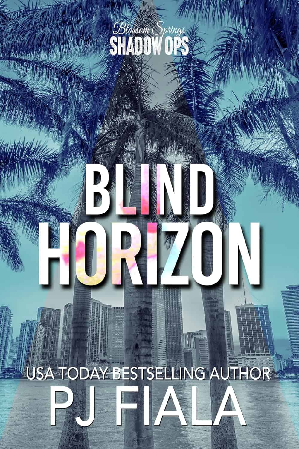 Blind Horizon ebook by USA Today bestselling author PJ Fiala, a romantic suspense novel featuring danger, passion, and a protective hero.