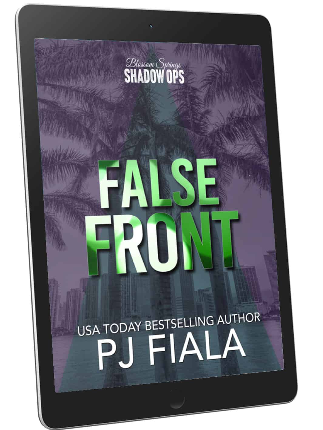 False Front ebook by USA Today bestselling author PJ Fiala, a romantic suspense novel featuring a protective hero, strong heroine, dangerous secrets, high-stakes suspense, and steamy romance.