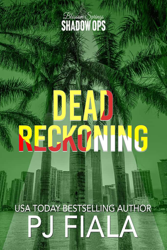 Book cover of Dead Reckoning by USA Today bestselling author PJ Fiala, a steamy romantic suspense novel featuring deadly danger, secrets, high-stakes suspense, a protective hero, and a strong heroine.