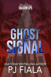 Book cover for Ghost Signal by USA Today bestselling author PJ Fiala, a steamy romantic suspense novel featuring danger, mystery, a protective hero, and a strong heroine.